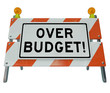 Photo: Over Budget Barricade Blockade Financial Danger Over Budget Barricade Blockade Financial Danger