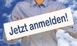 Illustration: Jetzt anmelden ! Jetzt anmelden !