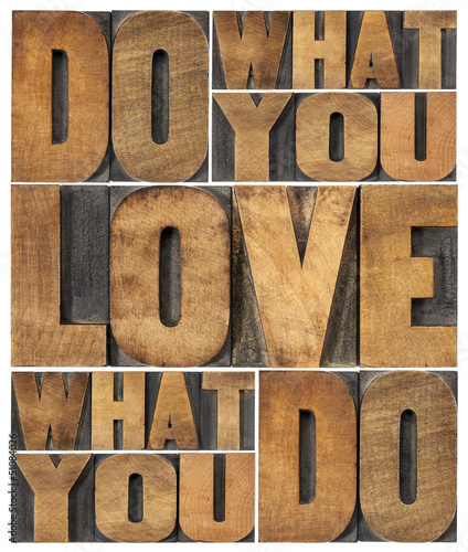 Photo: do what you love do what you love