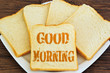 Toast - Good morning!