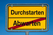 Wechselschild ohne Pfeil ABWARTEN - DURCHSTARTEN