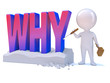 Little man carves the word "WHY" in stone