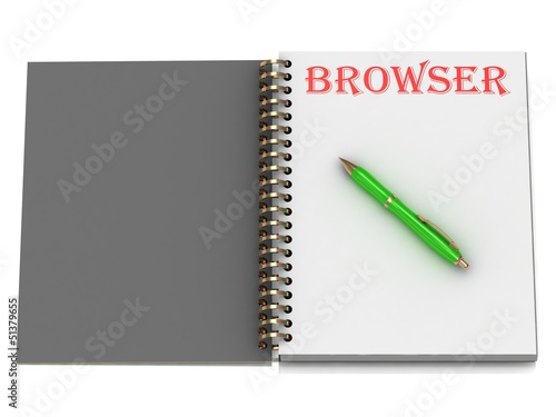 Illustration: BROWSER inscription on notebook page BROWSER inscription on notebook page