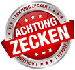 Button Banner "Achtung Zecken" rot/silber