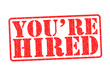 YOU'RE HIRED Rubber Stamp