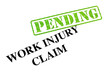 Work Injury Claim PENDING