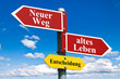 Neuer Weg oder altes Leben