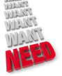 Need Before Want