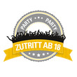 Vektor: Party-Button: Zutritt ab 18 Party-Button: Zutritt ab 18