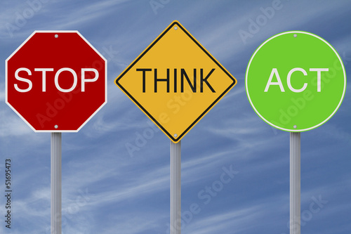 Photo: Stop Think Act Stop Think Act