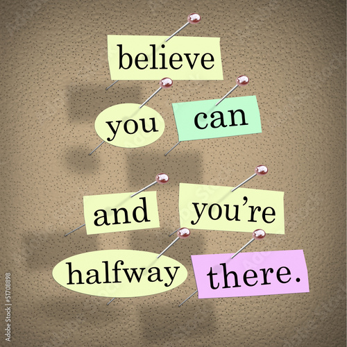 Photo: Believe You Can You're Halfway There Words Saying Quote Believe You Can You're Halfway There Words Saying Quote