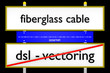 fiberglass cable vs dsl-vectoring_Internetausbau - 3D