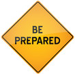 Be prepared