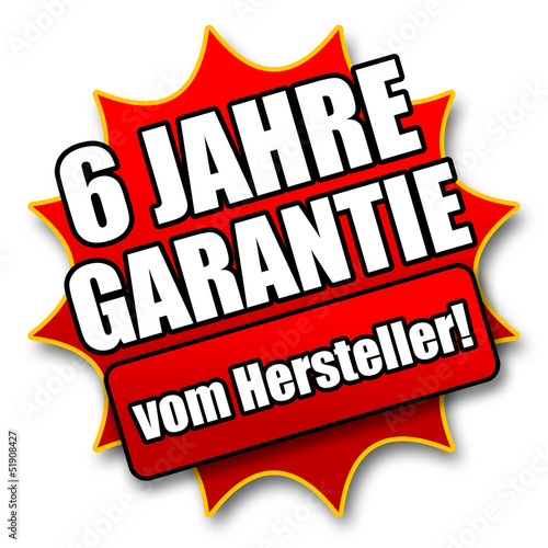 Illustration: Siegel "6 Jahre Garantie vom Hersteller!" Siegel "6 Jahre Garantie vom Hersteller!"