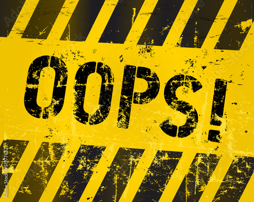 Vector: oops sign, industrial grungy style,vector illustration oops sign, industrial grungy style,vector illustration