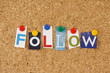 The word Follow in cut out magazine letters