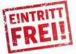 roter Stempel Eintritt frei