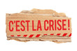 C'est la crise !