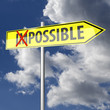 Illustration: Road sign with word Impossible - Possible Road sign with word Impossible - Possible
