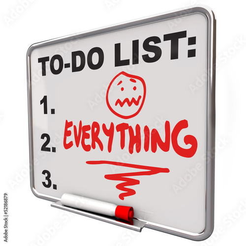 Illustration: To-Do List Everything Dry Erase Board Overworked Stress To-Do List Everything Dry Erase Board Overworked Stress
