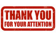 Grunge Stempel rot THANK YOU FOR YOUR ATTENTION
