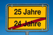 Wechselschild ohne Pfeil 24 JAHRE - 25 JAHRE