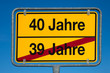 Wechselschild ohne Pfeil 39 JAHRE - 40 JAHRE