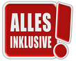 !-Schild rot quad ALLES INKLUSIVE