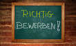 Kreidetafel - RICHTIG BEWERBEN