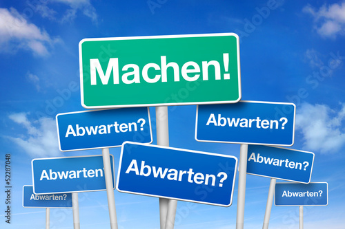 Illustration: abwarten oder Machen! abwarten oder Machen!