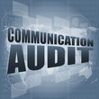 Photo: communication audit word on business digital touch screen communication audit word on business digital touch screen