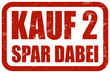 Illustration: Grunge Stempel rot KAUF 2 SPAR DABEI Grunge Stempel rot KAUF 2 SPAR DABEI