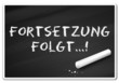 Fortsetzung folgt