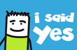 Vector: I said yes I said yes