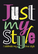 Just my style