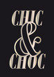 CHIC & CHOC