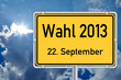 Schild Wahl 2013 22. September vor Himmel