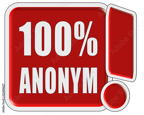 Illustration: !-Schild rot quad 100% ANONYM !-Schild rot quad 100% ANONYM