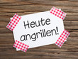 Klebestreifen Zettel auf Holz HEUTE ANGRILLEN
