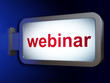 Education concept: Webinar on billboard background