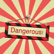 Vector sign dangerous