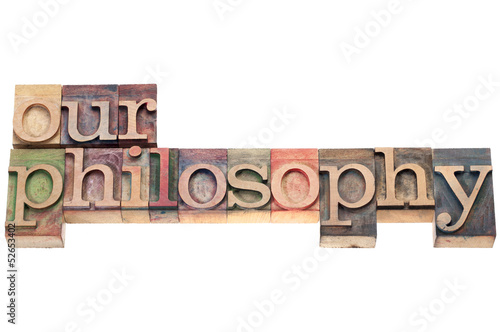 Photo: our philosophy in wood type our philosophy in wood type