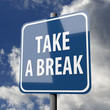Road sign blue with words Take a Break