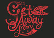 Get away from it all