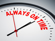 always on time