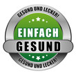 5 Star Button grün EINFACH GESUND GUL GUL