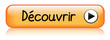 Bouton Web "DECOUVRIR" (s’inscrire découvrir info cliquer ici)