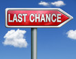 last chance road sign arrow