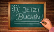 Kreidetafel - Jetzt buchen