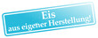 Eis aus eigener Herstellung